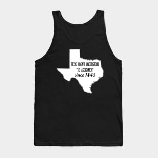 Texas never understood the assignment Tank Top